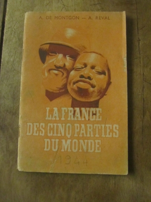 DE MONTGON  REVAL / LA FRANCE DES CINQ PARTIES DU MONDE / LAVAUZELLE 1944