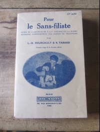 FOURCAULT TABARD / POUR LE SANS FILISTE GUIDE DE L'AMATEUR / DUNOD 1943