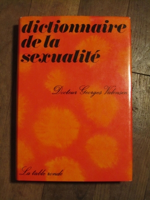 Georges Valensin    Dictionnaire de la sexualité  la tae ronde  1967