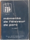  	                Mémento de l'éleveur de porc / Institut technique du porc  1977