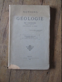 A. RAINGEARD / NOTIONS DE GEOLOGIE  / CARRERE 1902