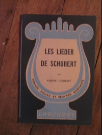 André COEUROY / LES LIEDER DE SHUBERT  / LAROUSSE  1941
