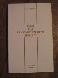 Jean AUBRION  / ESSAI SUR LE COMPTEMENT HUMAIN / L'expansion éditeur  1971