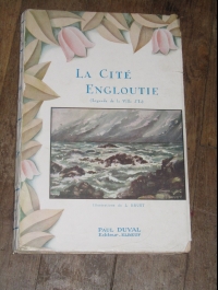 Collectif / LA CITE ENGLOUTIE - légende de la ville d'Is / 1932