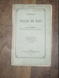 Armand GUERAUD / NOTICE SUR GILLES DE RAIS / NANTES 1855