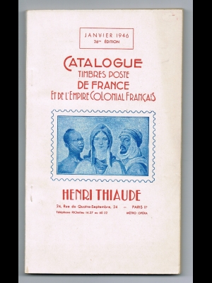Henri THIAUDE / CATALOGUE TIMBRES POSTE DE FRANCE et ..  / janvier 1946 