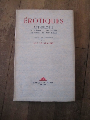 Luc le BRAAME / EROTIQUES - ANTHOLOGIE de POEMES / Le MYRTE 1948