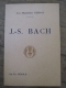 Th. GEROLD / Les musiciens célèbres / J.S. BACH / 1933
