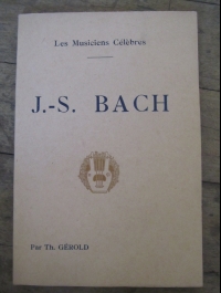 Th. GEROLD / Les musiciens célèbres / J.S. BACH / 1933
