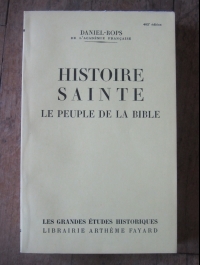 DANIEL-ROPS / HISTOIRE SAINTE  LE PEUPLE DE LA BIBLE / FAYARD 1953