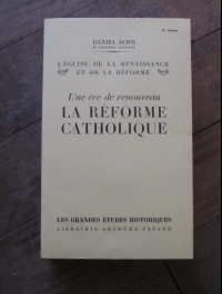 DANIEL-ROPS / L'EGLISE DE LA RENAISSANCE ET DE LA REFORME  2 / FAYARD 1955